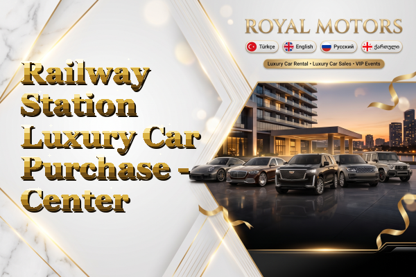 Railway Station Luxury Car Purchase - Center