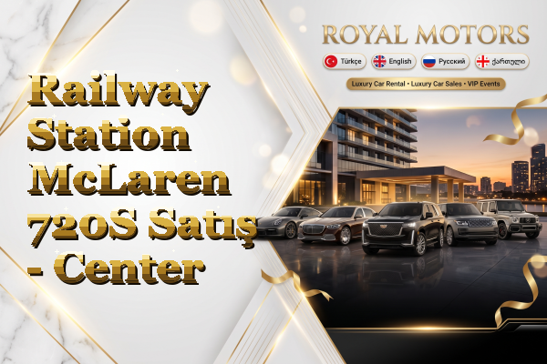 Railway Station McLaren 720S Satış - Center