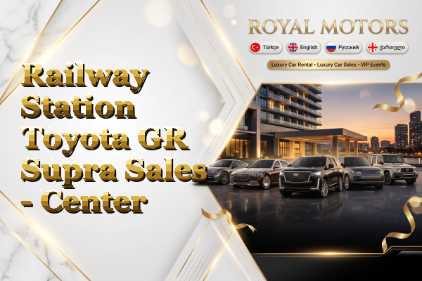 Railway Station Toyota GR Supra Sales - Center