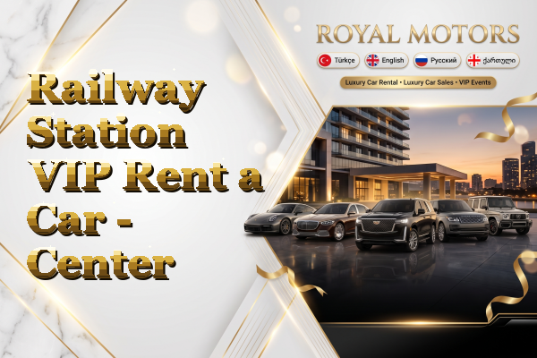 Railway Station VIP Rent a Car - Center