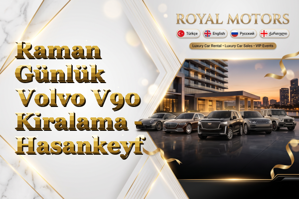 Raman Günlük Volvo V90 Kiralama - Hasankeyf