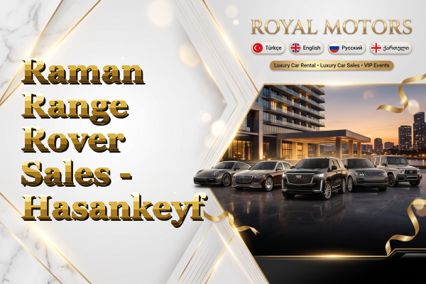 Raman Range Rover Sales - Hasankeyf