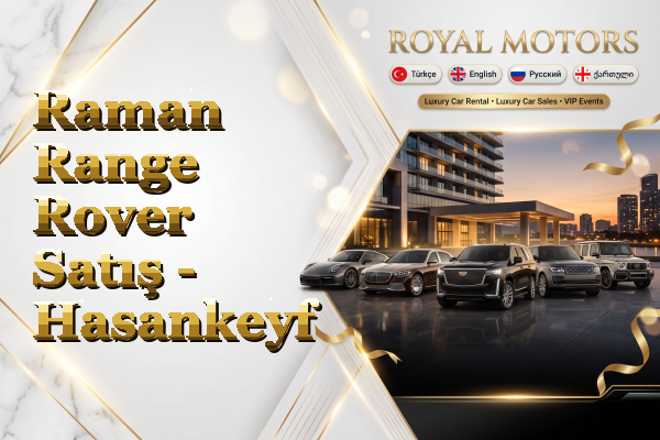 Raman Range Rover Satış - Hasankeyf