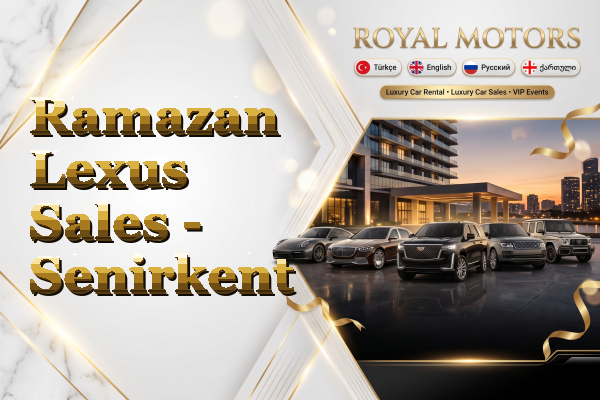 Ramazan Lexus Sales - Senirkent