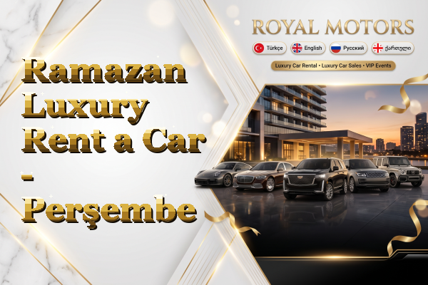 Ramazan Luxury Rent a Car - Perşembe