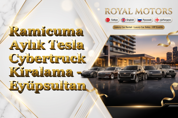 Ramicuma Aylık Tesla Cybertruck Kiralama - Eyüpsultan