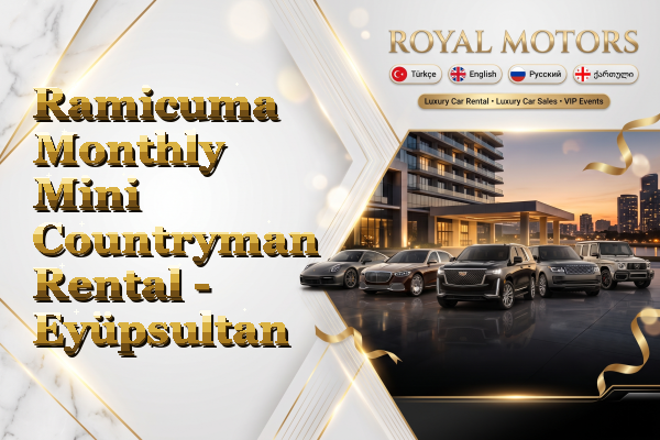 Ramicuma Monthly Mini Countryman Rental - Eyüpsultan