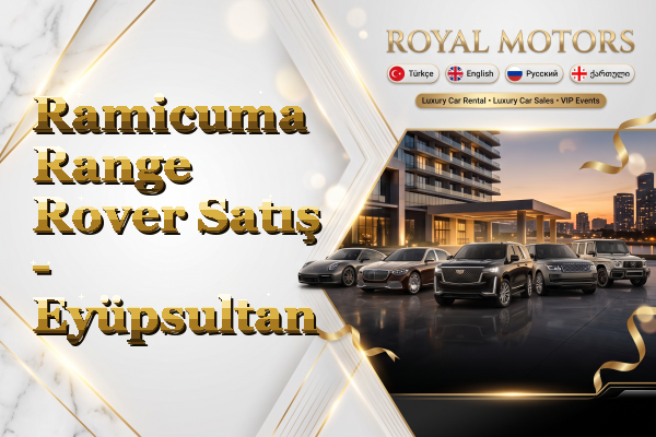 Ramicuma Range Rover Satış - Eyüpsultan