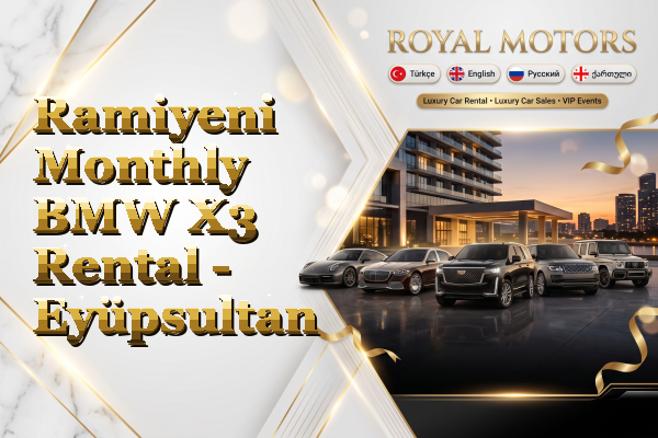 Ramiyeni Monthly BMW X3 Rental - Eyüpsultan