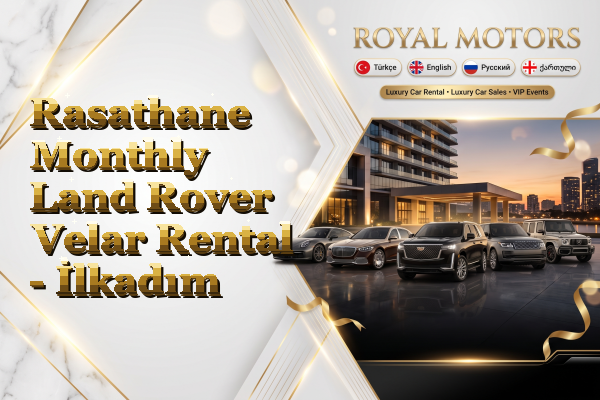 Rasathane Monthly Land Rover Velar Rental - İlkadım