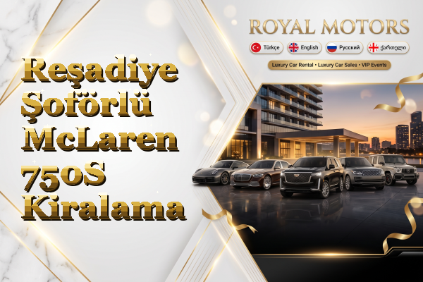 Reşadiye Şoförlü McLaren 750S Kiralama
