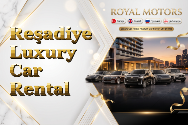Reşadiye Luxury Car Rental