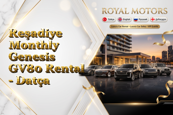 Reşadiye Monthly Genesis GV80 Rental - Datça