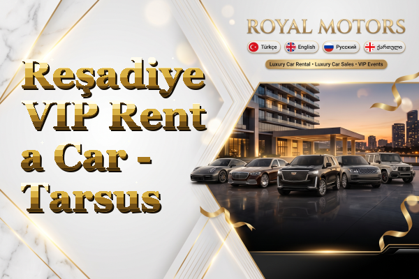 Reşadiye VIP Rent a Car - Tarsus