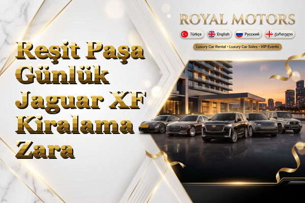 Reşit Paşa Günlük Jaguar XF Kiralama - Zara