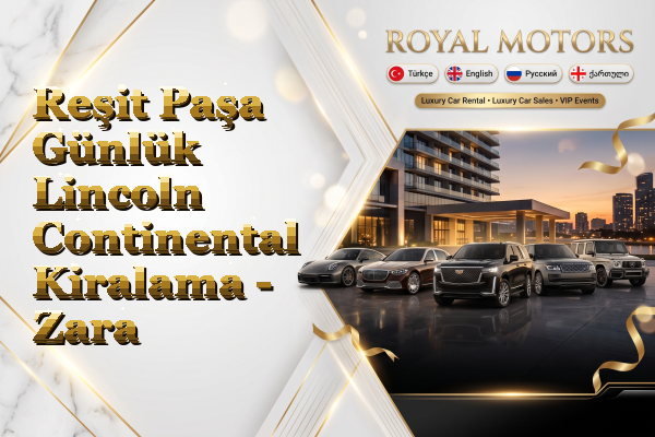 Reşit Paşa Günlük Lincoln Continental Kiralama - Zara