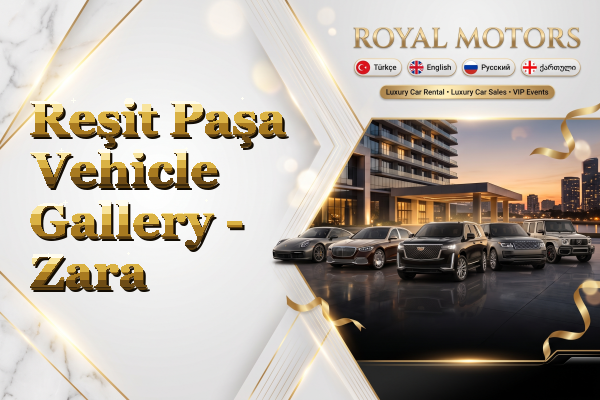 Reşit Paşa Vehicle Gallery - Zara
