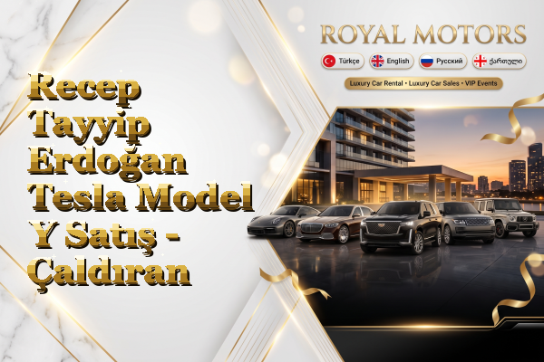 Recep Tayyip Erdoğan Tesla Model Y Satış - Çaldıran