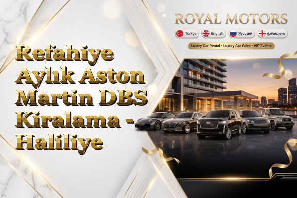 Refahiye Aylık Aston Martin DBS Kiralama - Haliliye