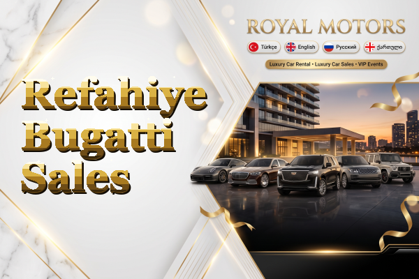 Refahiye Bugatti Sales