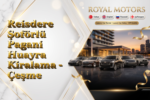 Reisdere Şoförlü Pagani Huayra Kiralama - Çeşme