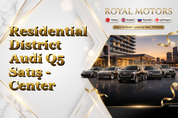 Residential District Audi Q5 Satış - Center
