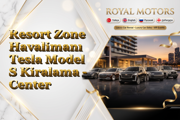 Resort Zone Havalimanı Tesla Model S Kiralama - Center