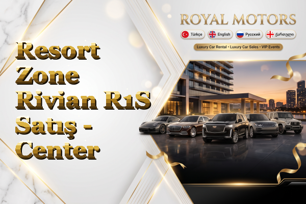 Resort Zone Rivian R1S Satış - Center
