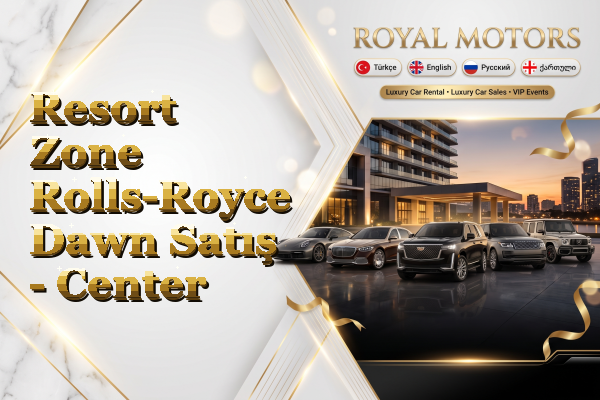 Resort Zone Rolls-Royce Dawn Satış - Center