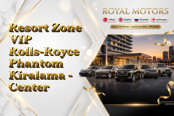 Resort Zone VIP Rolls-Royce Phantom Kiralama - Center