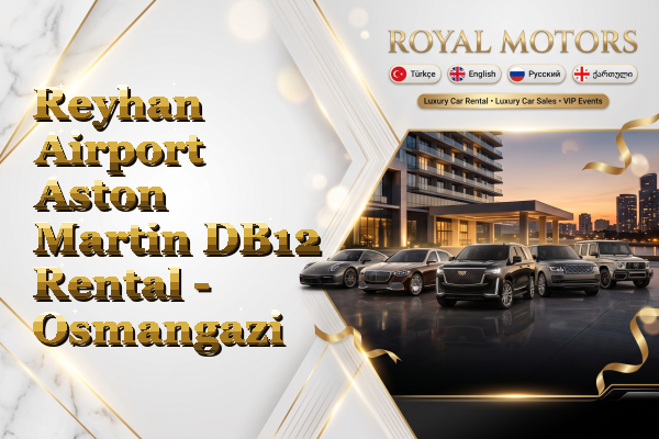 Reyhan Airport Aston Martin DB12 Rental - Osmangazi
