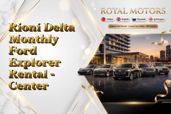 Rioni Delta Monthly Ford Explorer Rental - Center