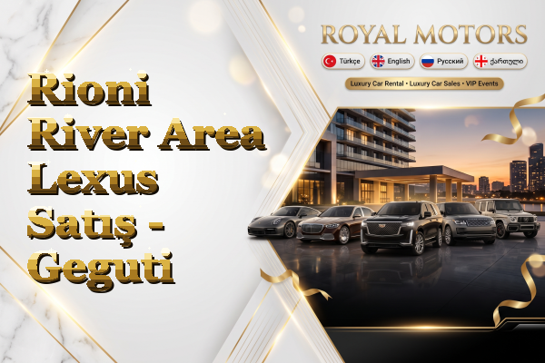 Rioni River Area Lexus Satış - Geguti