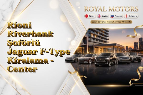 Rioni Riverbank Şoförlü Jaguar F-Type Kiralama - Center
