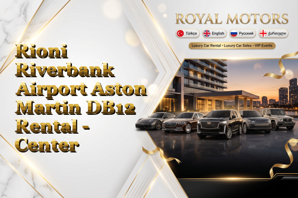 Rioni Riverbank Airport Aston Martin DB12 Rental - Center