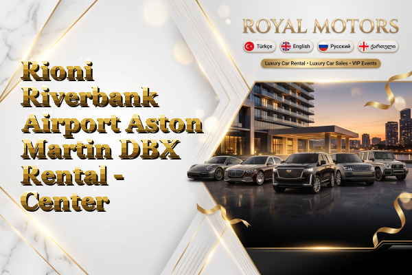 Rioni Riverbank Airport Aston Martin DBX Rental - Center