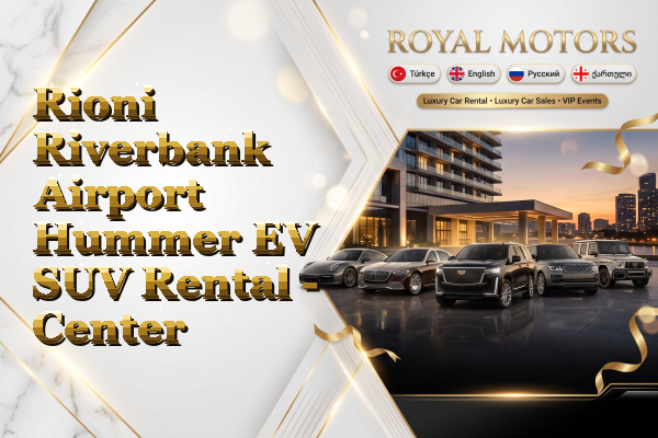Rioni Riverbank Airport Hummer EV SUV Rental - Center