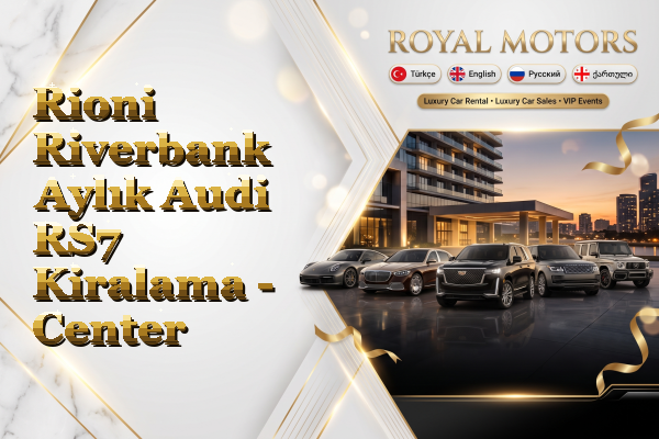 Rioni Riverbank Aylık Audi RS7 Kiralama - Center
