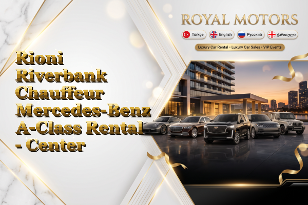 Rioni Riverbank Chauffeur Mercedes-Benz A-Class Rental - Center