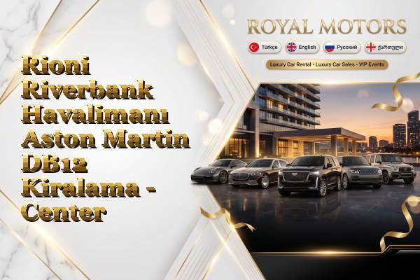 Rioni Riverbank Havalimanı Aston Martin DB12 Kiralama - Center