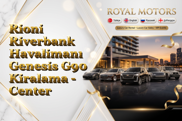 Rioni Riverbank Havalimanı Genesis G90 Kiralama - Center