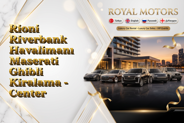 Rioni Riverbank Havalimanı Maserati Ghibli Kiralama - Center