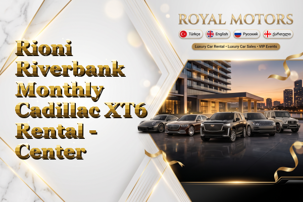Rioni Riverbank Monthly Cadillac XT6 Rental - Center