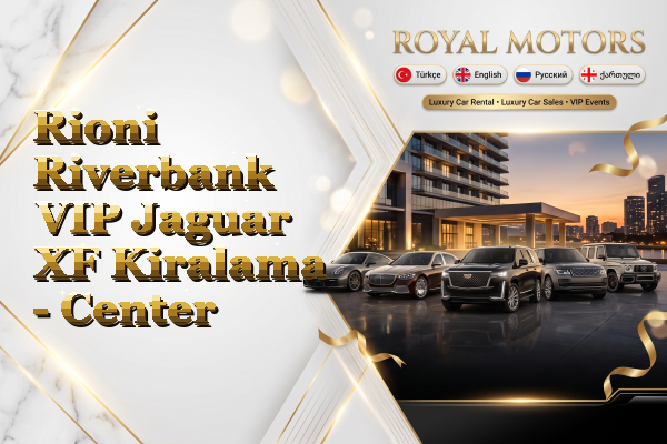 Rioni Riverbank VIP Jaguar XF Kiralama - Center