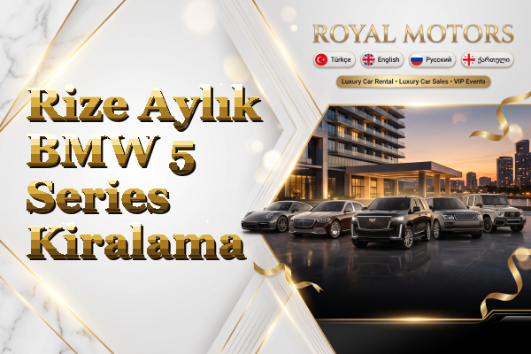 Rize Aylık BMW 5 Series Kiralama