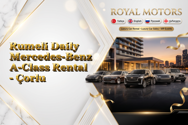 Rumeli Daily Mercedes-Benz A-Class Rental - Çorlu