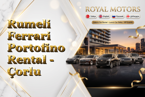 Rumeli Ferrari Portofino Rental - Çorlu