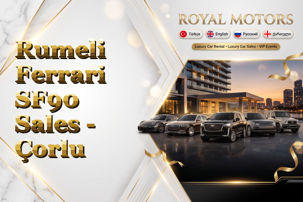 Rumeli Ferrari SF90 Sales - Çorlu