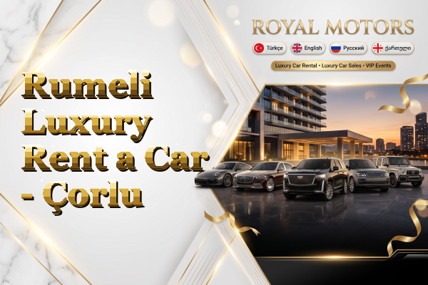 Rumeli Luxury Rent a Car - Çorlu