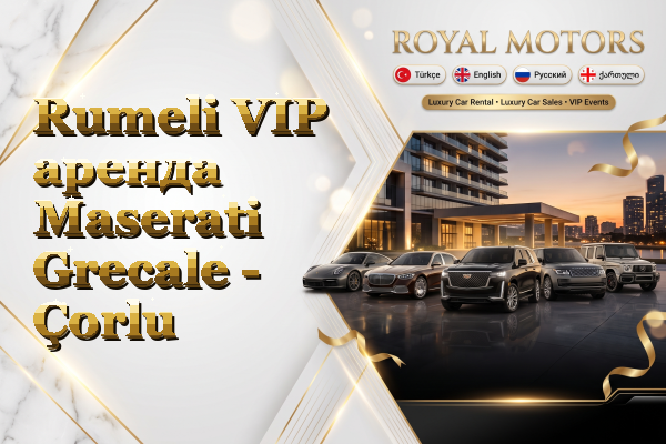 Rumeli VIP аренда Maserati Grecale - Çorlu